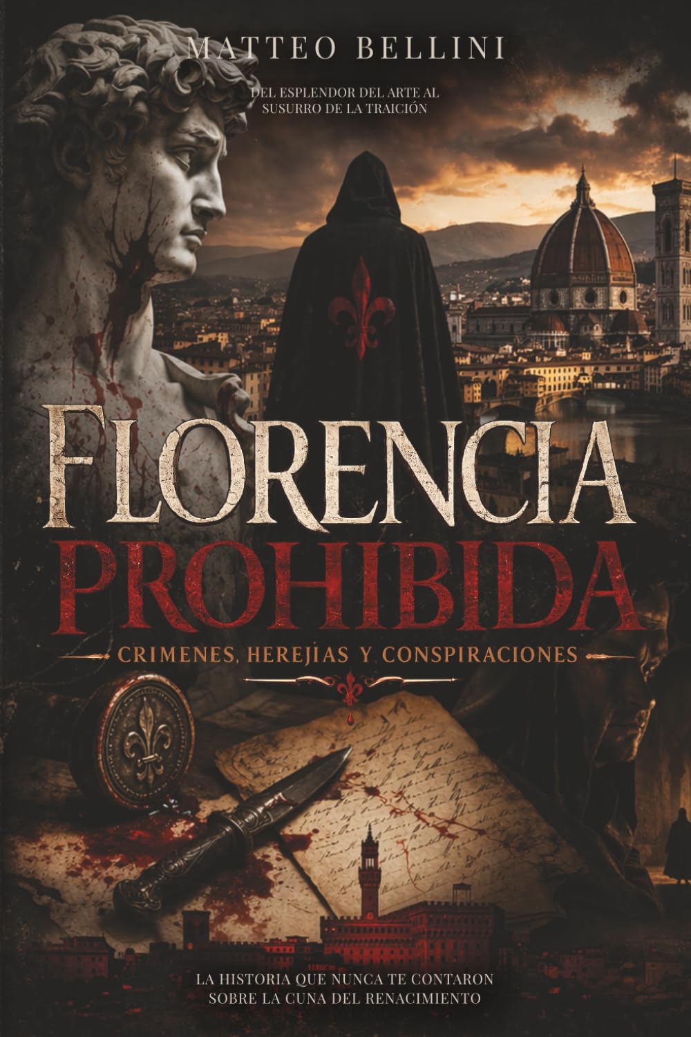Florencia Prohibida: Crímenes, Herejías y Conspiraciones