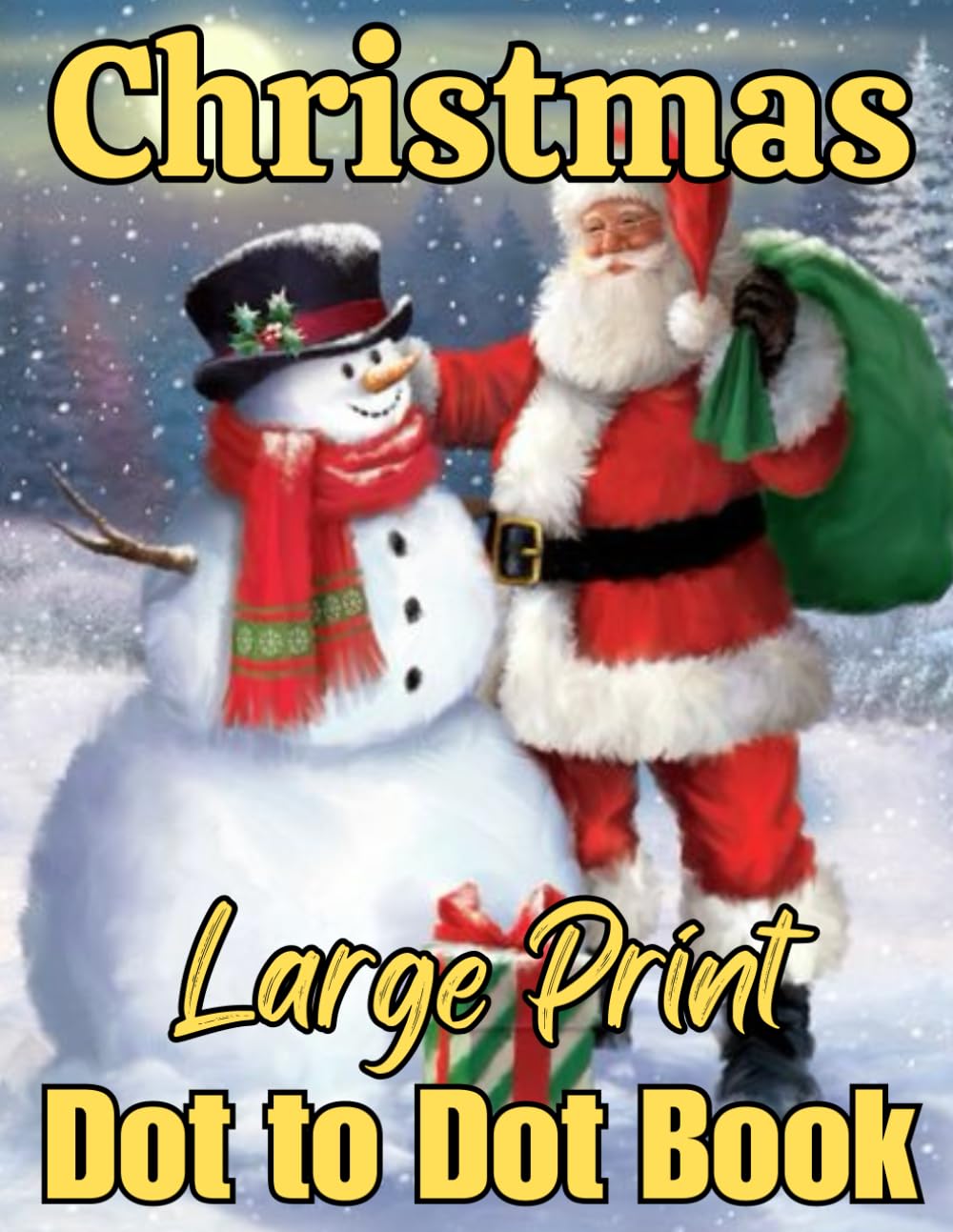 Large Print Christmas Dot to Dot Book For Adults: Winter Christmas Holiday Season Dot to Dot For Adults & Seniors