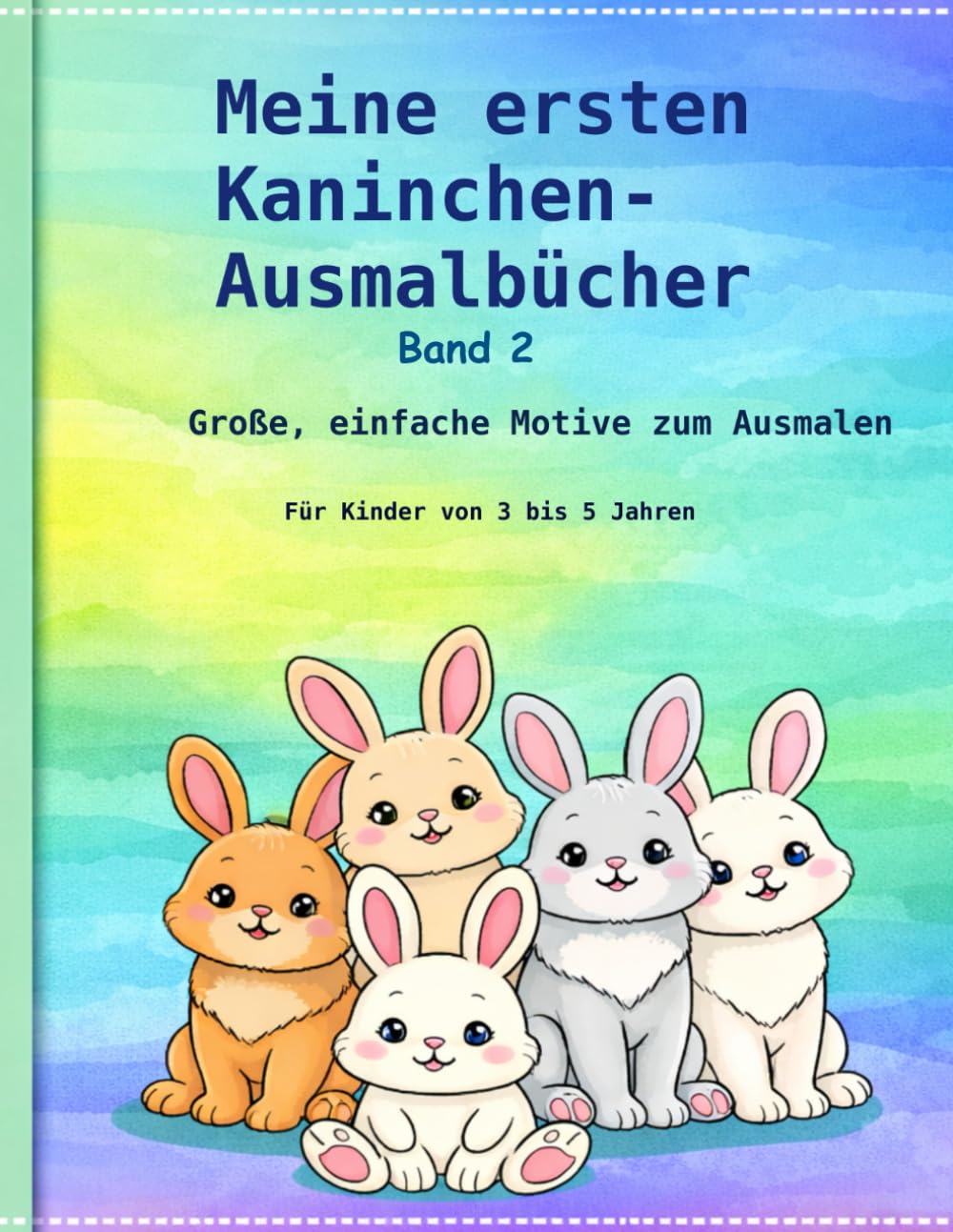 Meine ersten Kaninchen-Ausmalbücher: Kaninchen mit Obst und Blumen – Für Kinder von 3 bis 5 Jahren