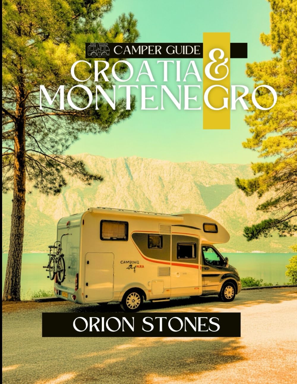 Croatia & Montenegro Camper Guide: Scenic Routes, Off-Grid Camping & Expert Tips for Epic Motorhome Travels