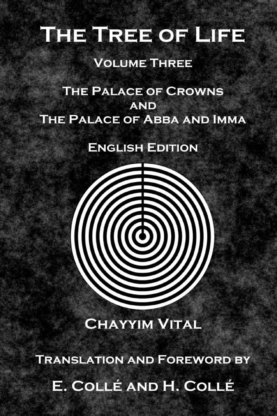 The Tree of Life: The Palace of Crowns and the Palace of Abba and Imma - English Edition: Volume 3