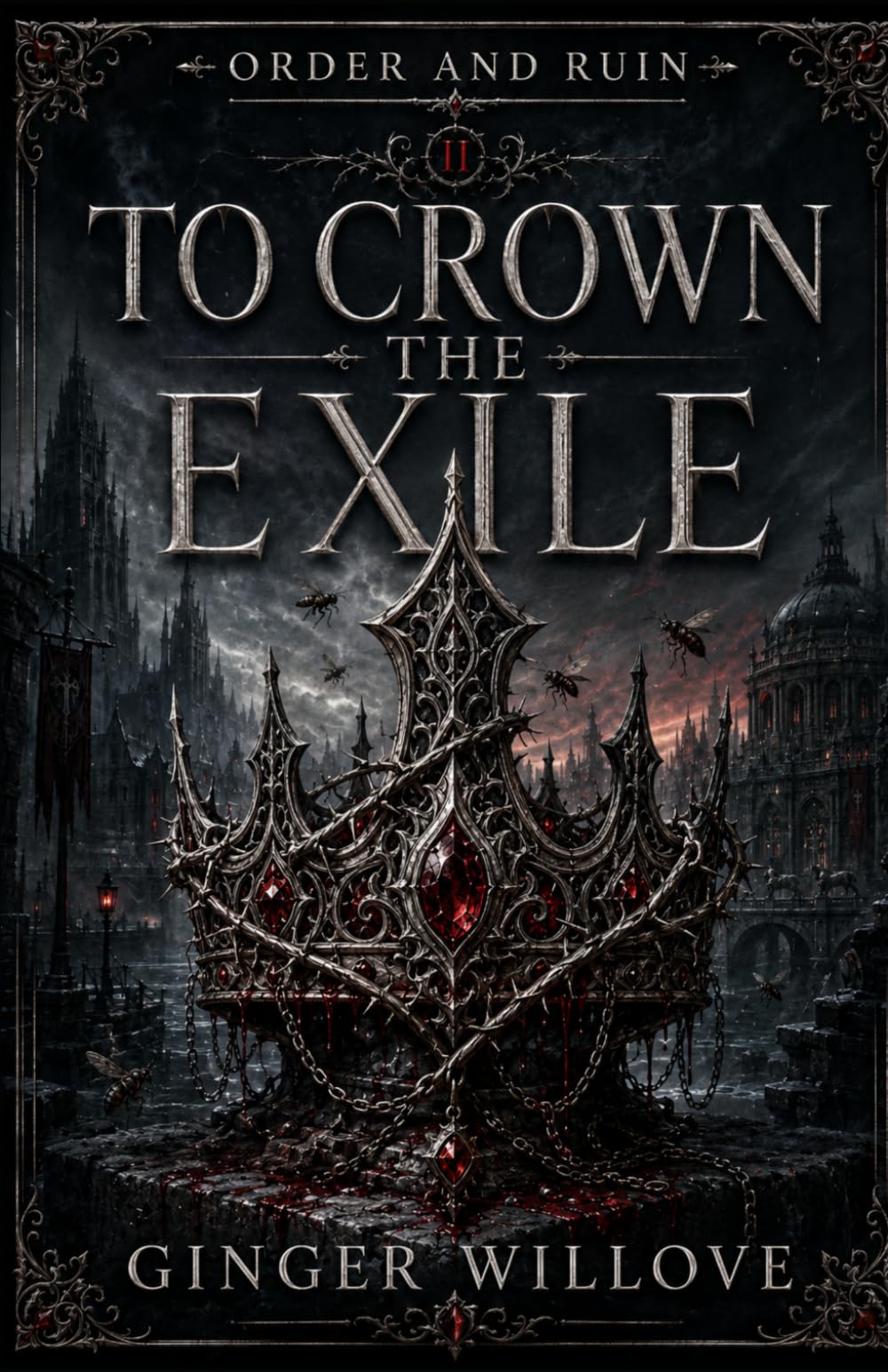 To Crown the Exile: A Dark Vampire Sovereign Romance (Order and Ruin)