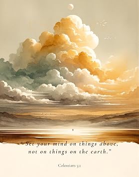 ESSEN Life | Above Earthy | Colossians 3:2, Biblical Wall Art Poster, Christian Decor, Scripture, Bible Verse, Jesus Decor (8'x10' UNFRAMED)