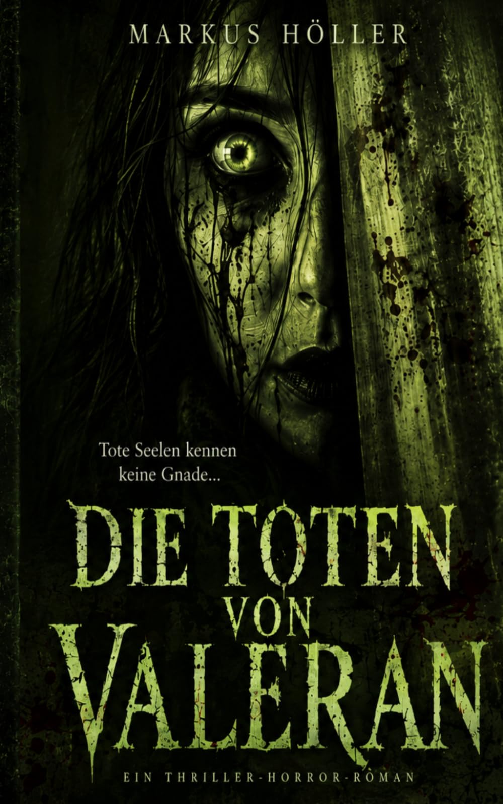 DIE TOTEN VON VALERAN: Ein Thriller-Horror-Roman (Phsycho Thrillers - Krimis und Horror)