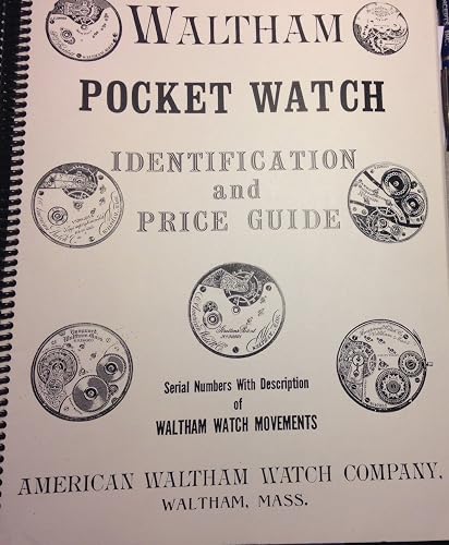 Waltham Pocket Watch Identification and Price Guide Using Serial Numbers