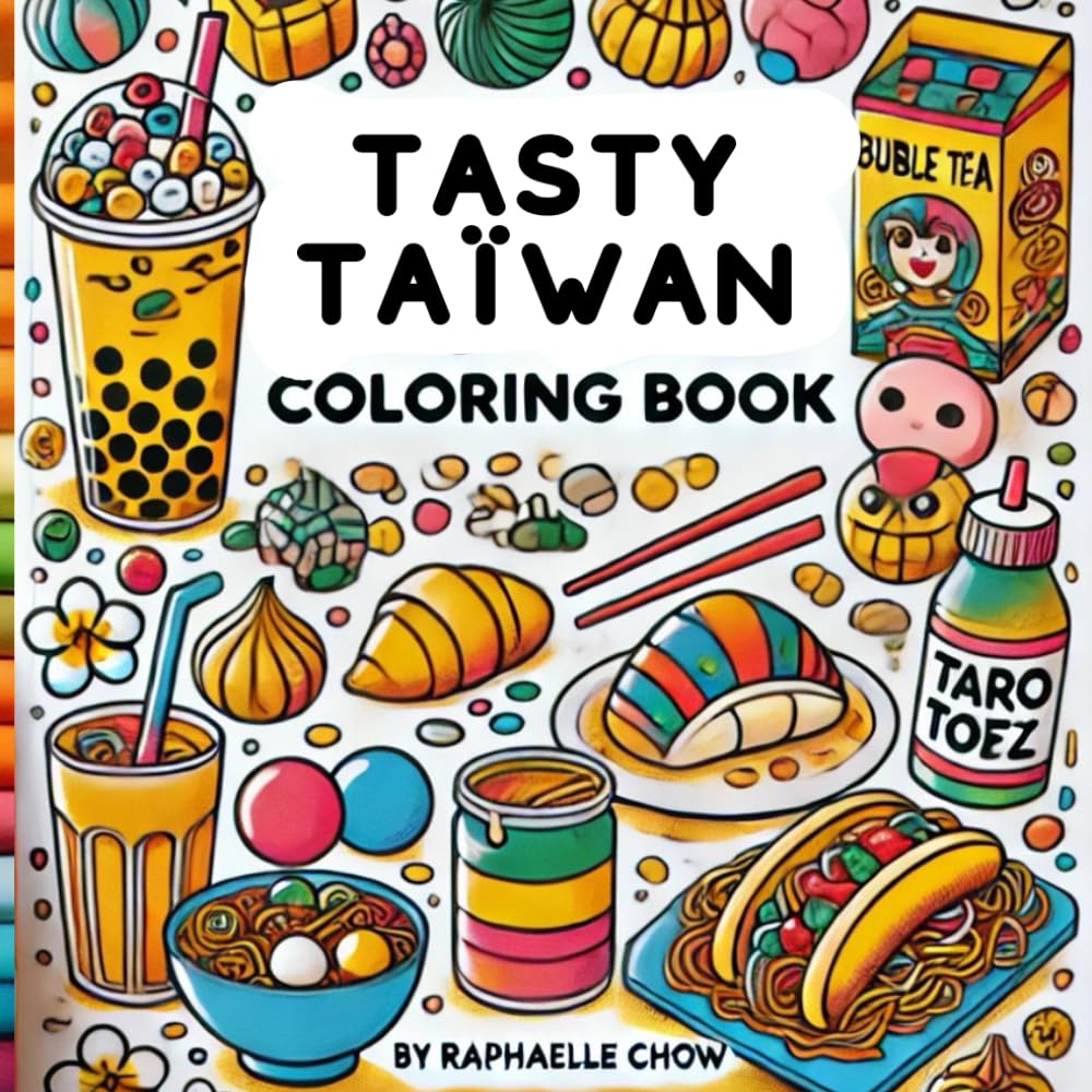 TASTY TAÏWAN: Taiwanese Food Coloring Book