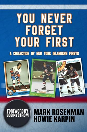 You Never Forget Your First: A Collection of New York Islanders Firsts