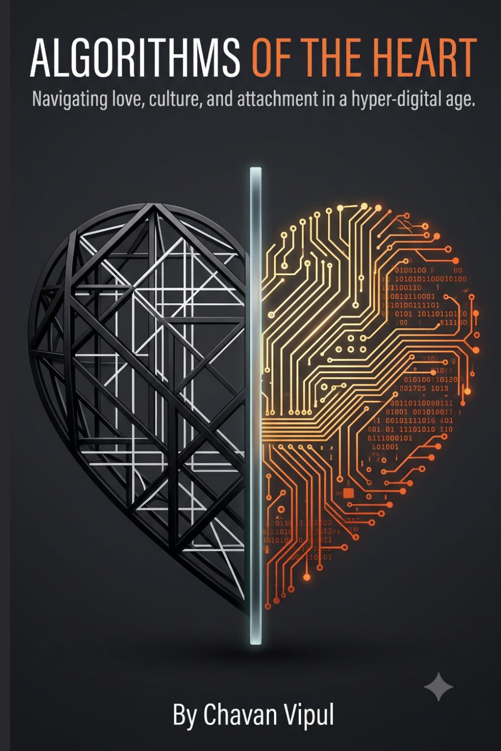 Algorithms of The Heart: Navigating love, culture, and attachment in a hyper-digital age.