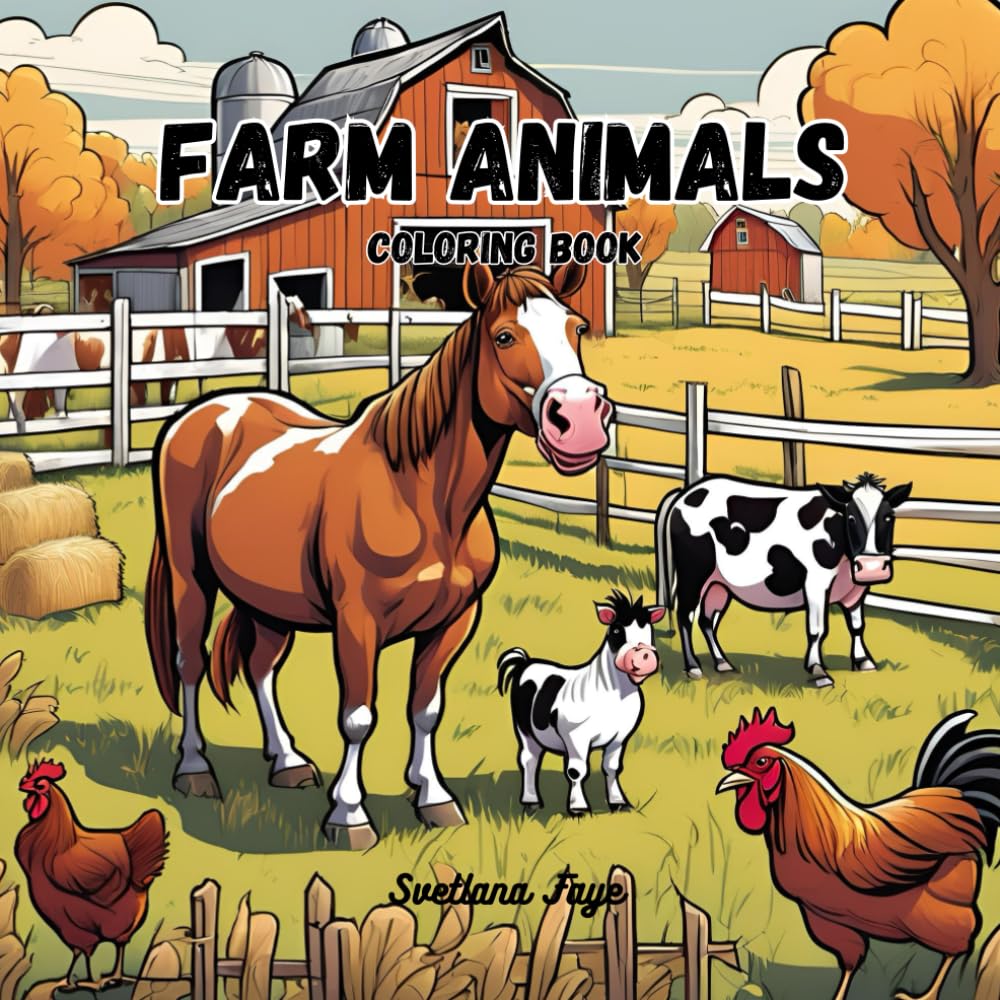 Farm Animals: Fun coloring book for farm animal lovers!