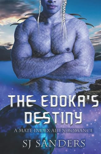 The Edokas' Destiny: A Mate Index Alien Romance: 3 (The Mate Index)