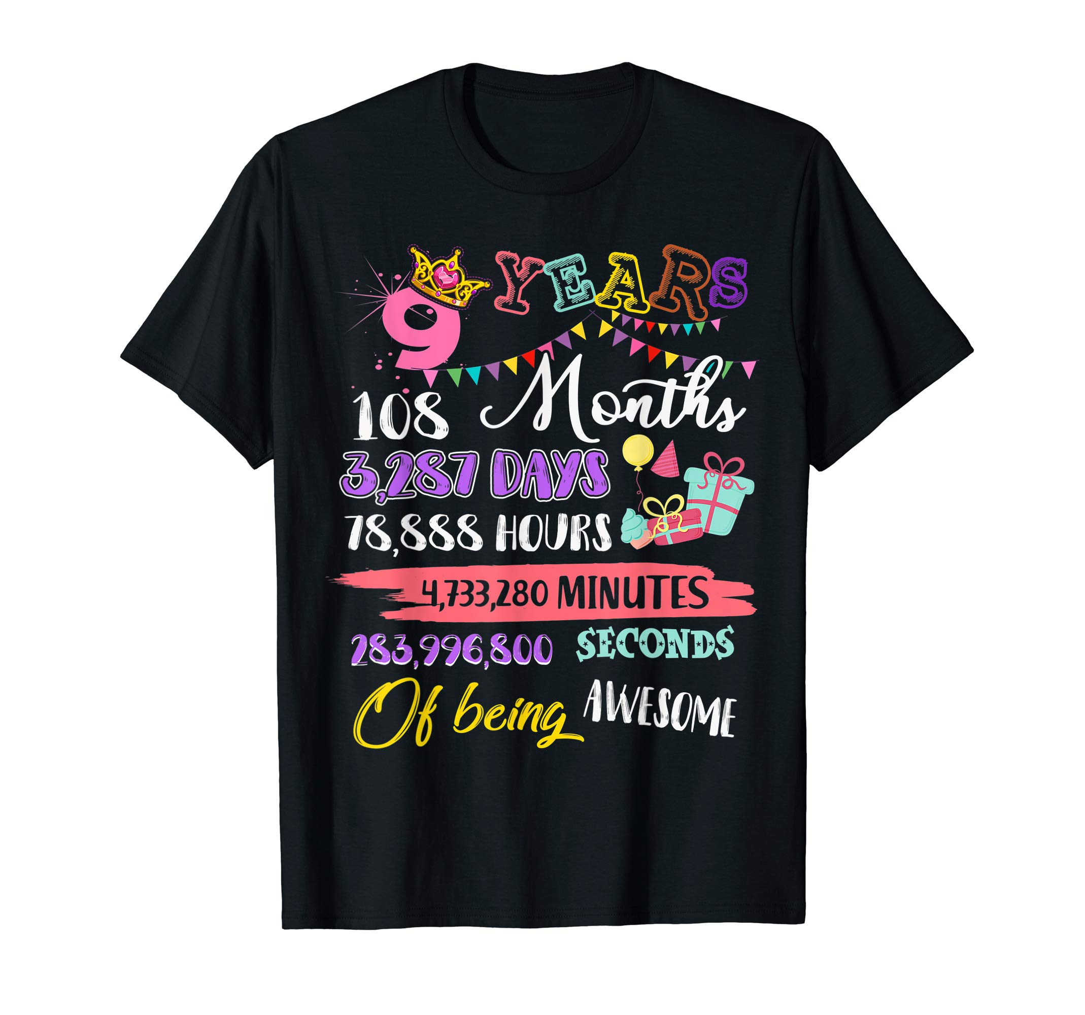 Funny 9th Birthday Gift9th Birthday For Girls 9 Years Old Being Awesome Gift T-ShirtOEKO-TEX STANDARD 100