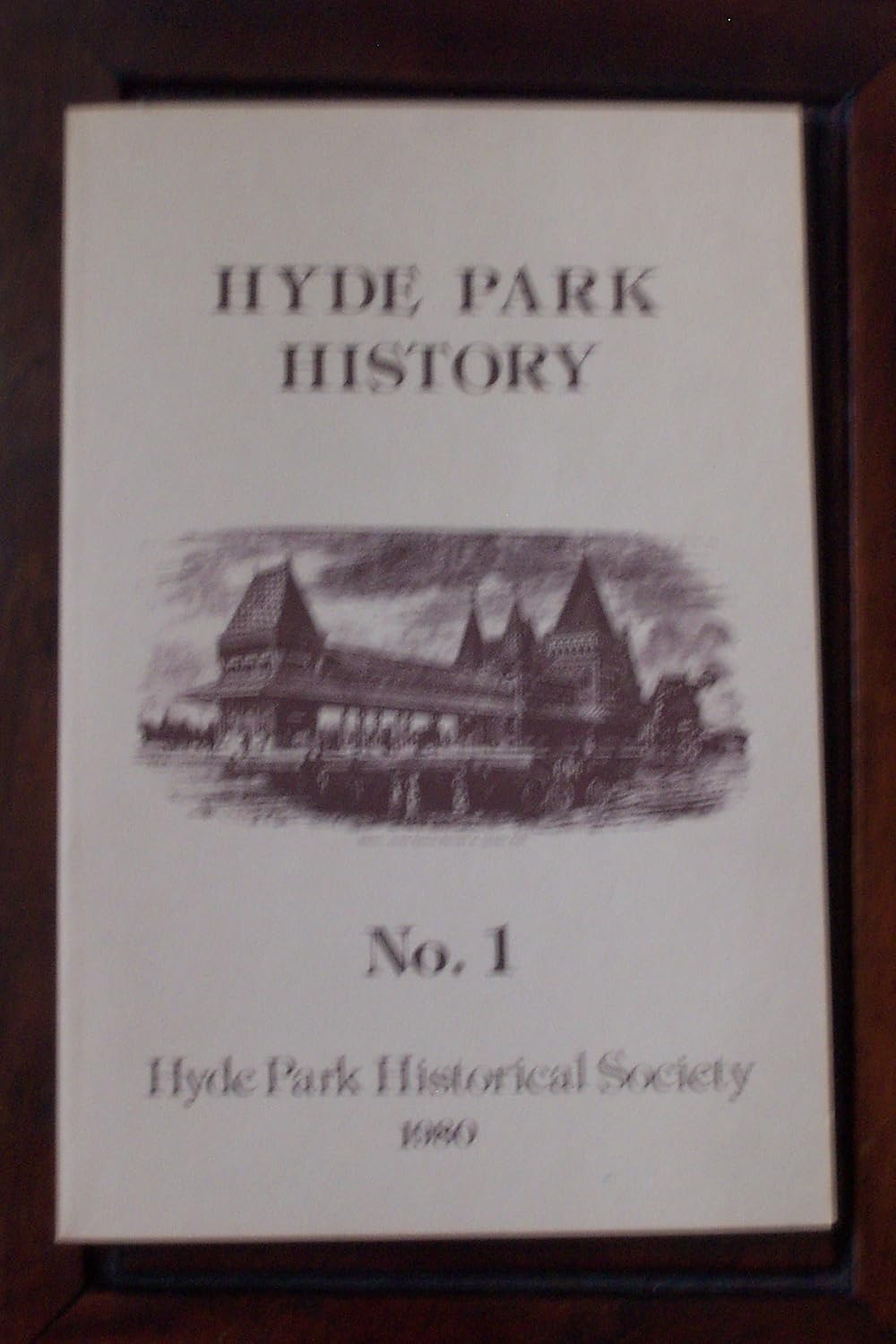 Hyde Park History. No. 1 Hyde Park Historical Society Books