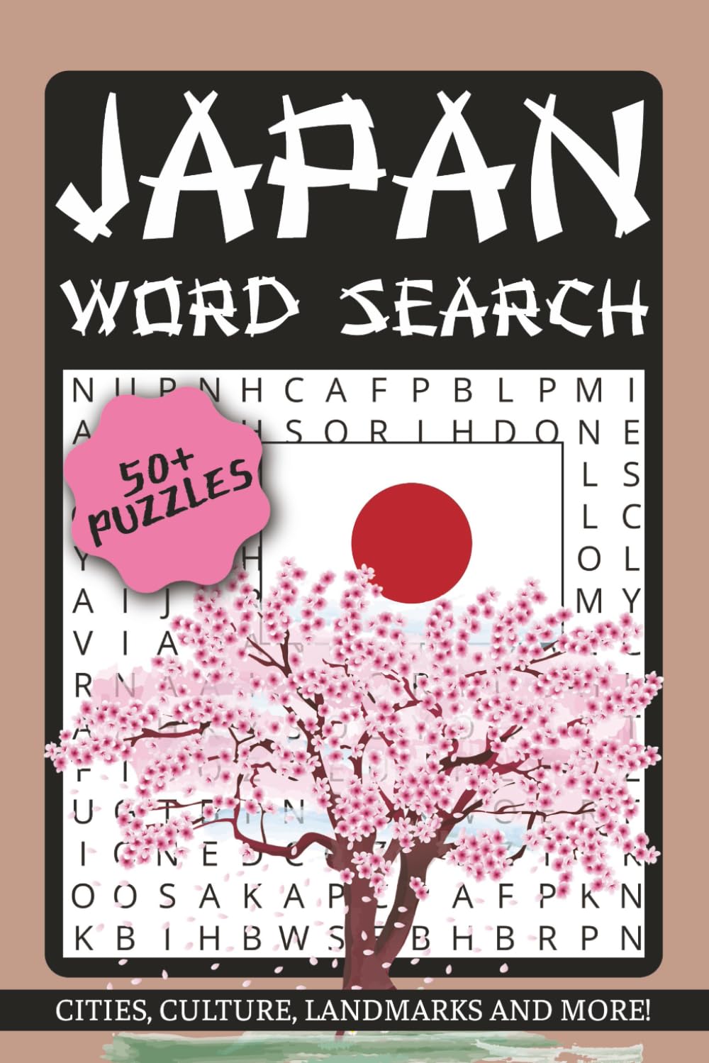 Japan Word Search: 50+ Word Search Puzzles About Japan, Cities, Culture And More | 6x9 Inches, 108 Pages | Gift For Adults, Seniors And Teens.