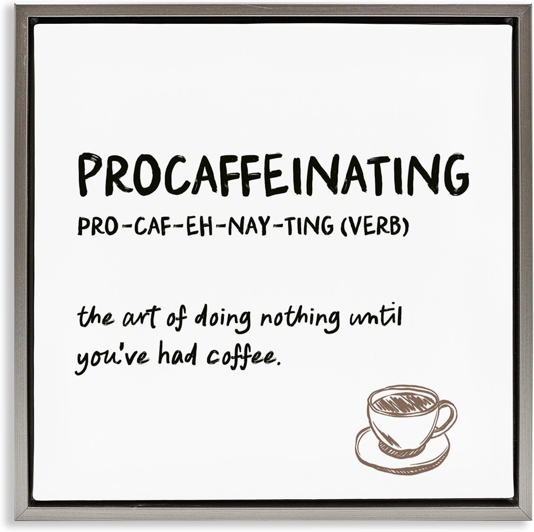 Stupell Industries Procaffeinating Coffee Definition Gray Framed Floater Canvas Wall Art design by JJ Design House LLC, 18 x 18
