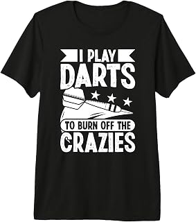 I Play Darts to Burn Off The crazies - Darts Premium Tri-Blend T-Shirt