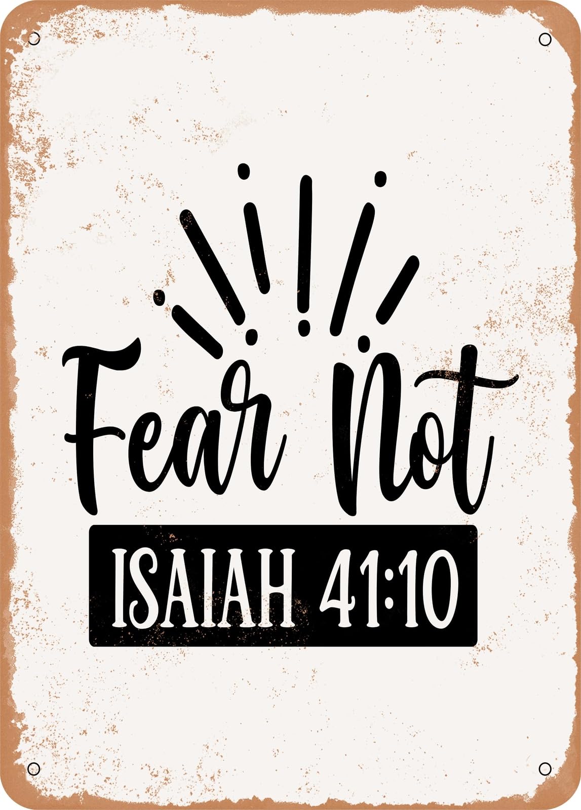 Miaomansenstore Metal Sign - Fear Not - 2 - Vintage Rusty Look Home Decor