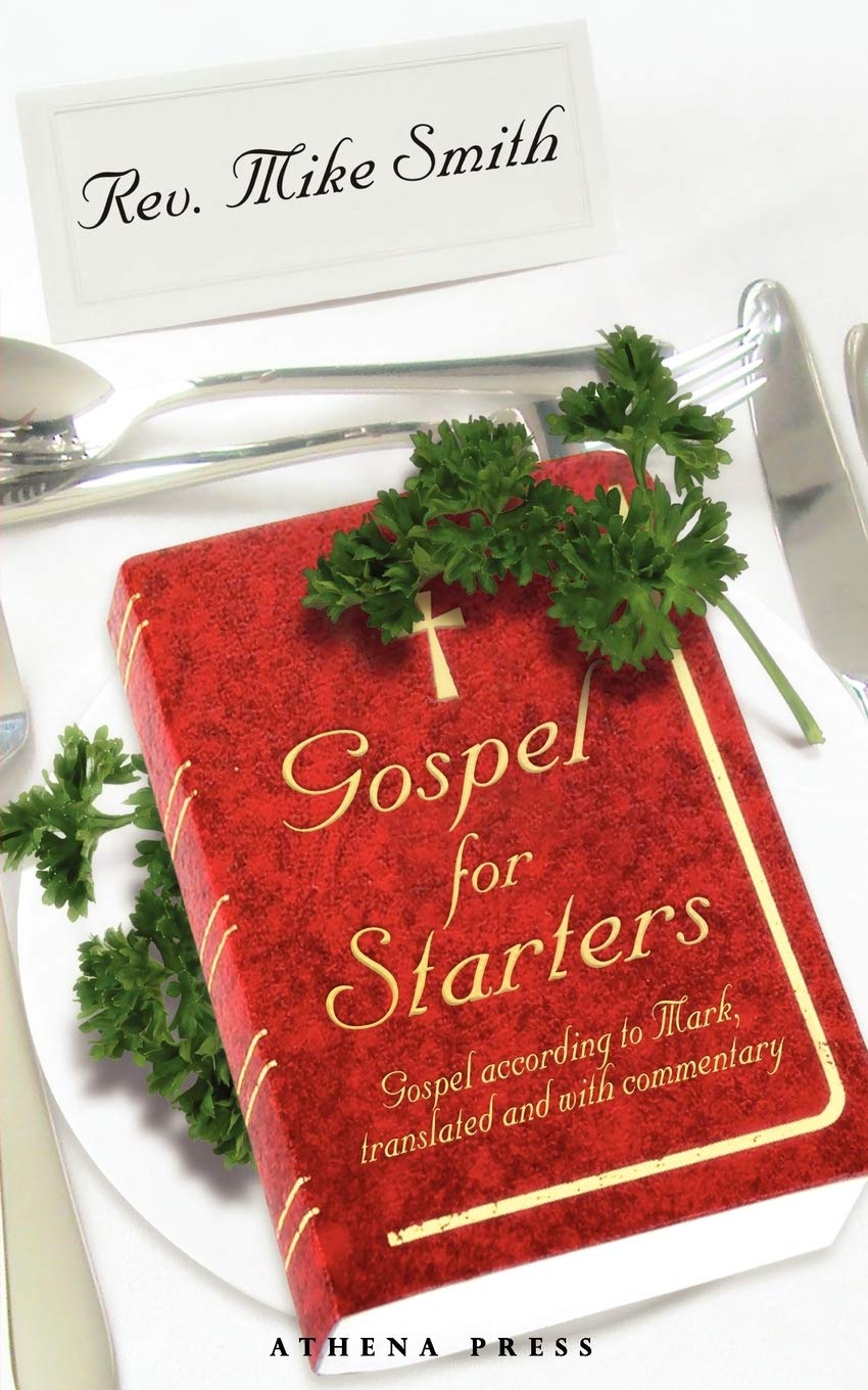 Gospel for Starters: Gospel according to Mark, translated and with commentary