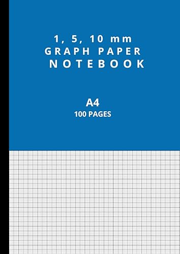 1-5-10mm Graph Paper: A4 1/5/10 mm Graph Paper Notebook, 100 Pages, 90gsm White | 1mm (0.1cm) Squared Grid Ruled Graphing Pad for Architect, Engineer, ... Engineering Students, etc. - Blue Cover