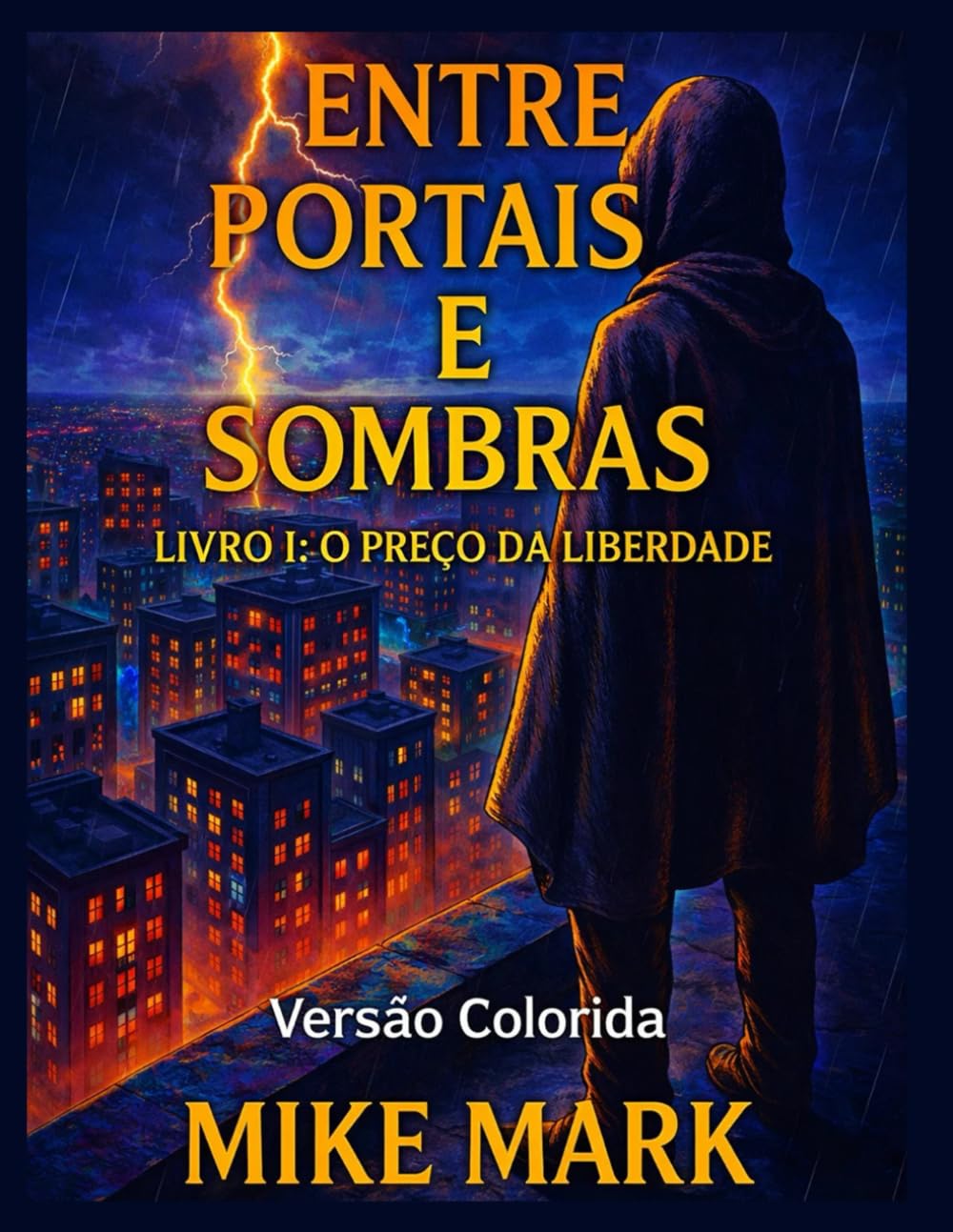 Entre Portais e Sombras: Livro I: O Preço da Liberdade - Versão Colorida
