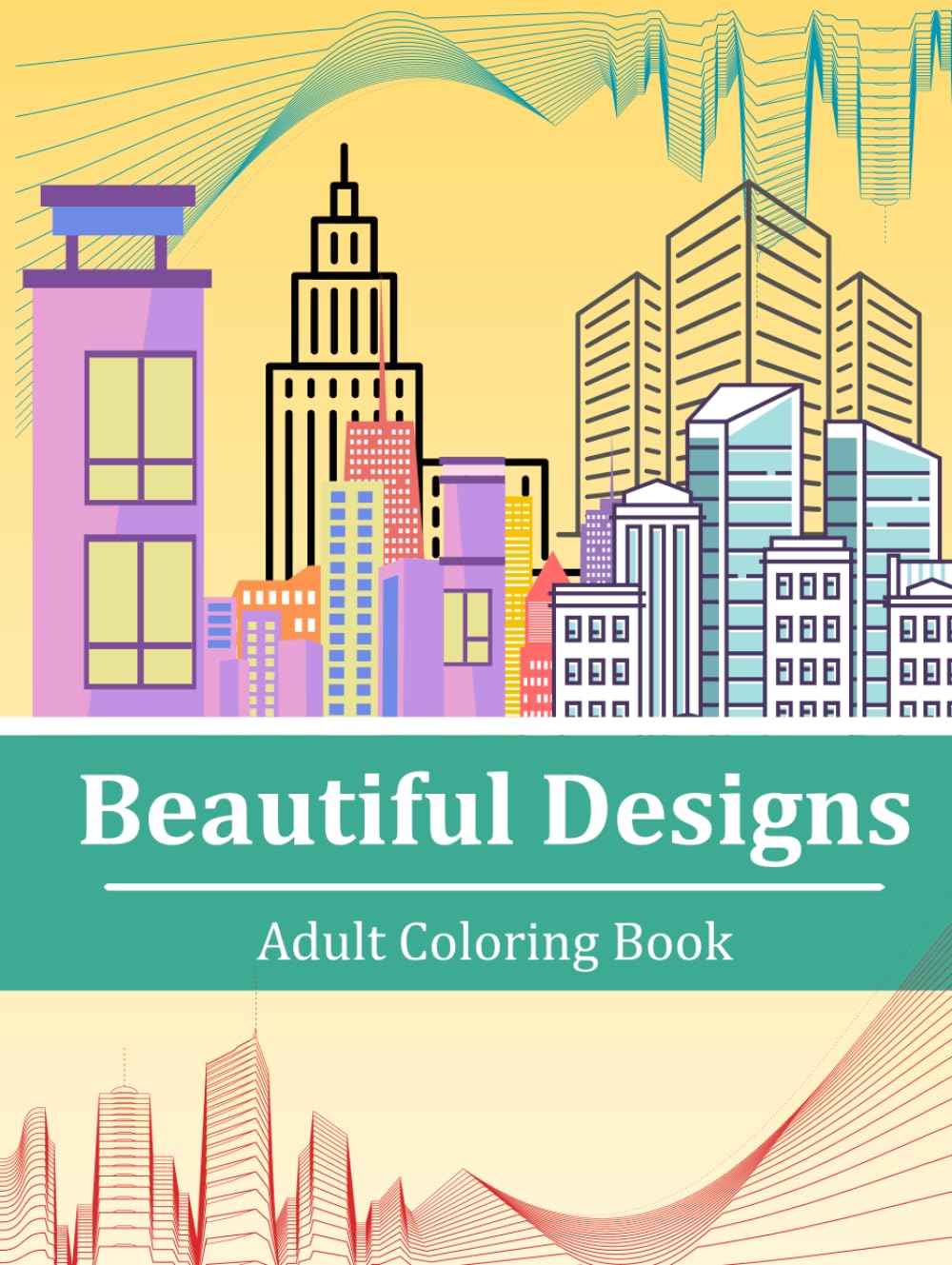 Beautiful Designs: Adult coloring Book: With over 50 beautiful designs to color and de-stress.