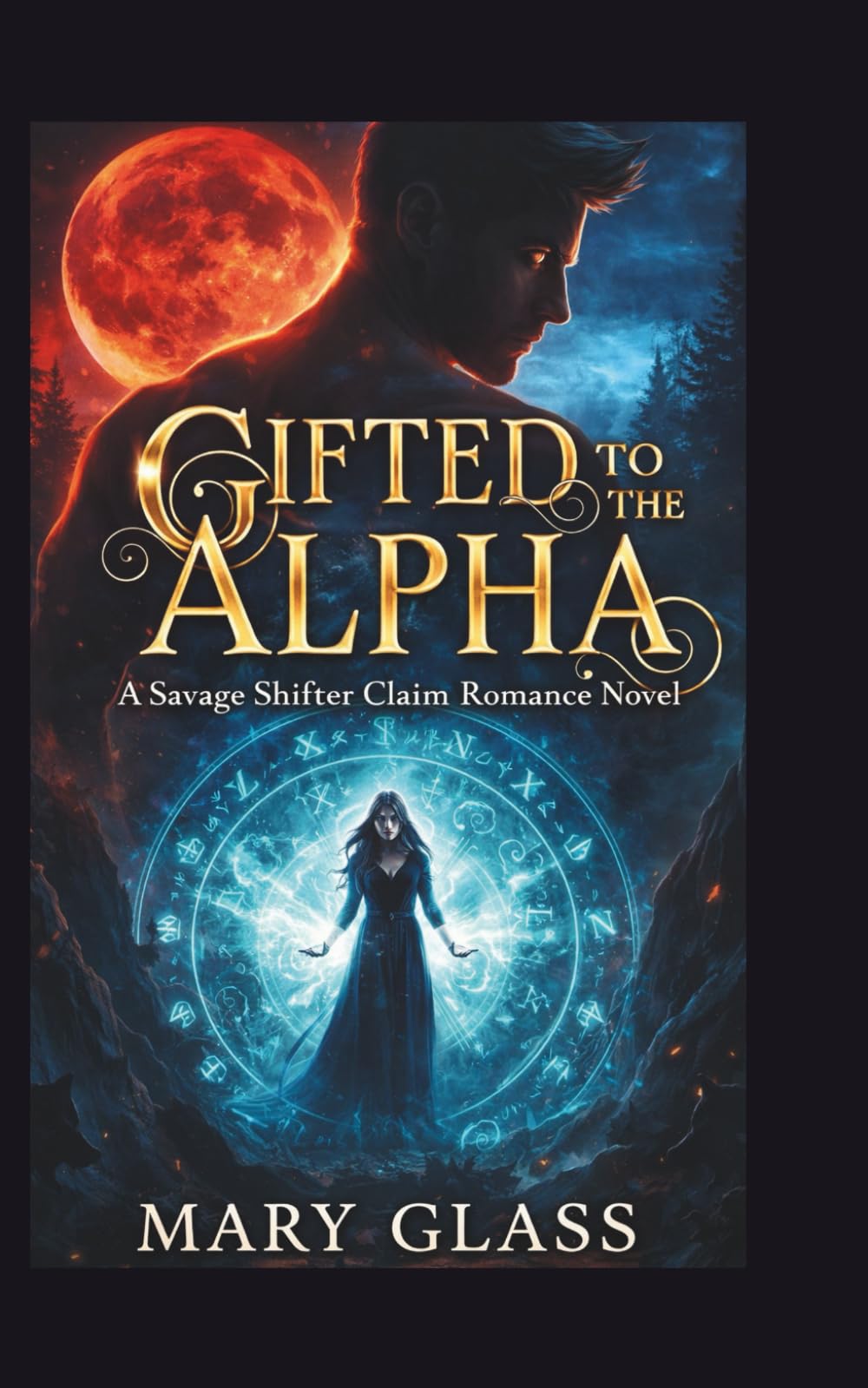 Gifted to the Alpha: A Savage Shifter Claim Romance (Enemies to Lovers Romance Series)