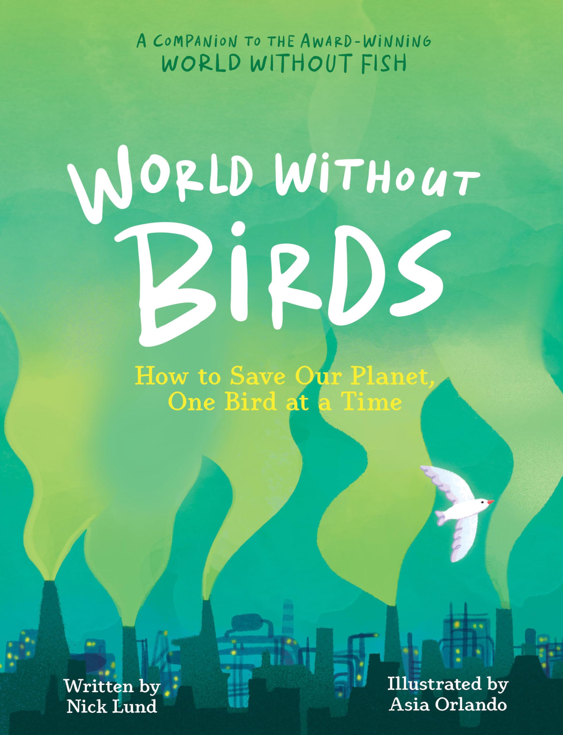 World Without Birds: How to Save Our Planet, One Bird at a Time: 2
