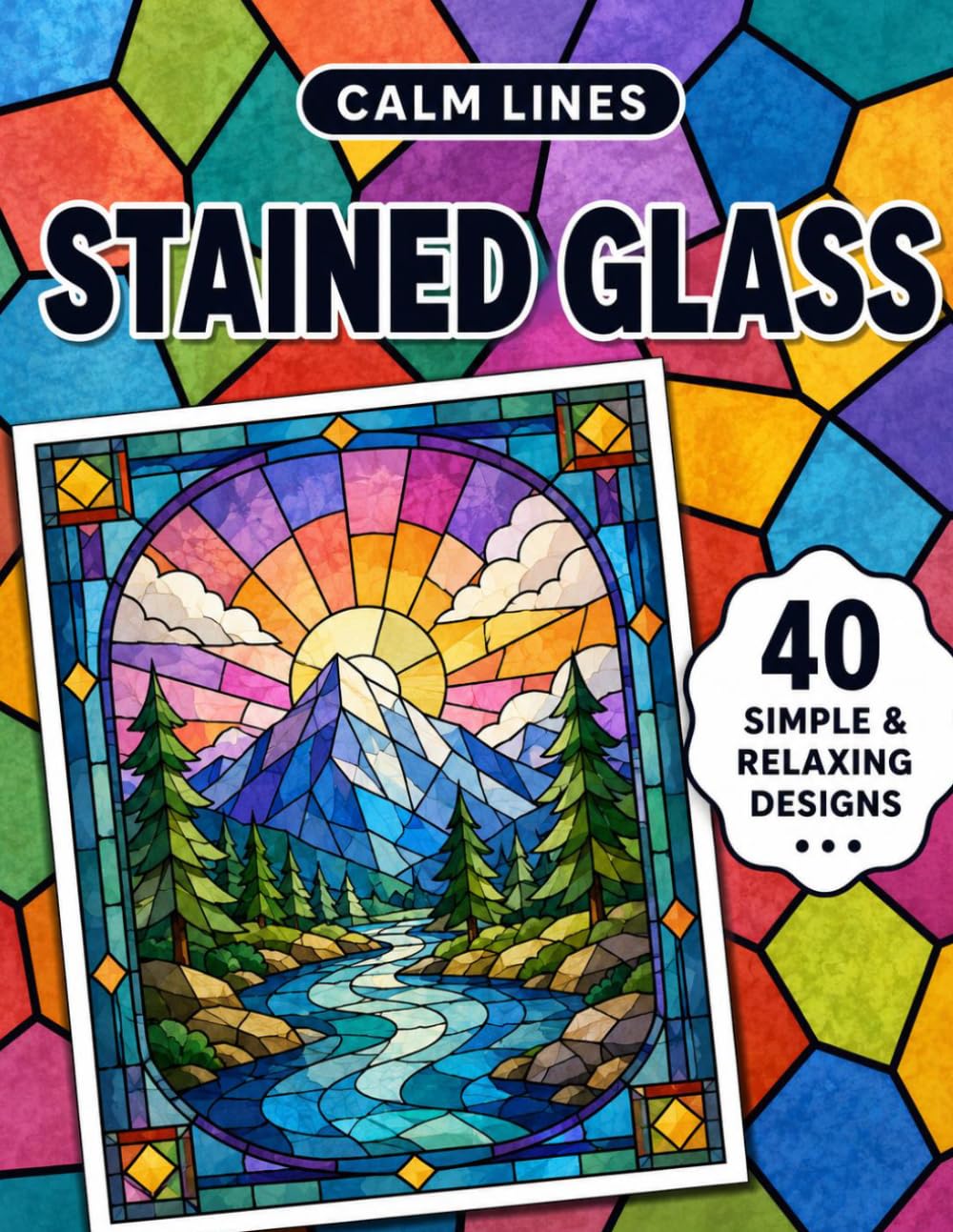 Calm Lines - Stained Glass: A Relaxing Coloring Book for Teens and Adults with 40 Modern Minimal Stained Glass Designs