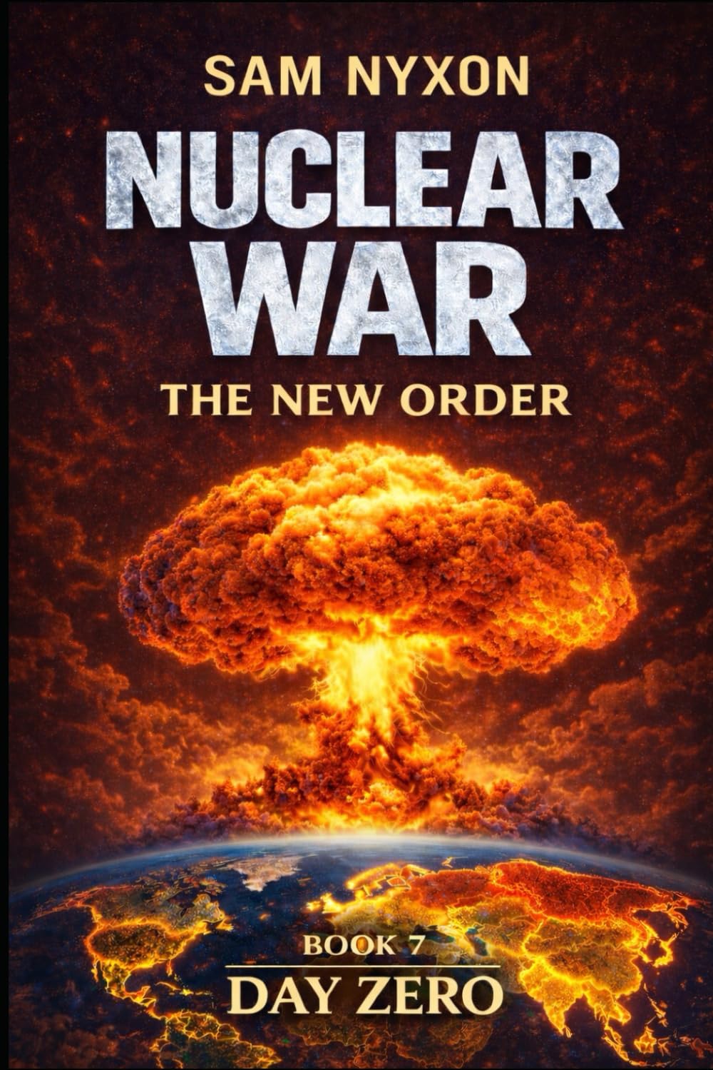 NUCLEAR WAR: THE NEW ORDER (Day Zero)