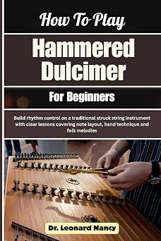 How To Play Hammered Dulcimer For Beginners Build rhythm control on a traditional struck string instrument with clear lessons covering note layout, hand technique and folk melodies