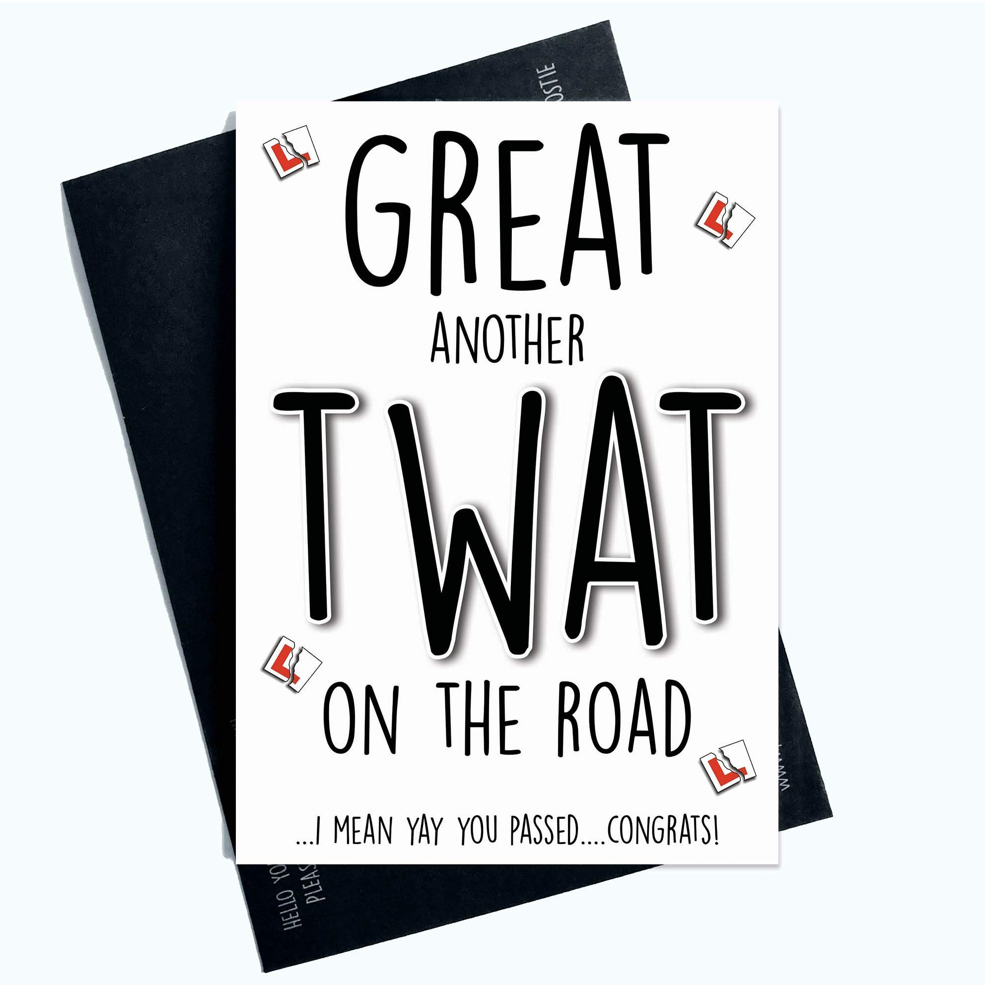 Funny Passed Driving Test Cards Well Done Congratulations Twat On The Road PC902
