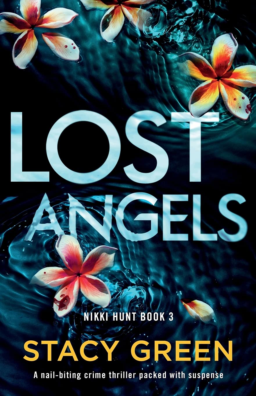 Lost Angels: A nail-biting crime thriller packed with suspense: 3 (Nikki Hunt)