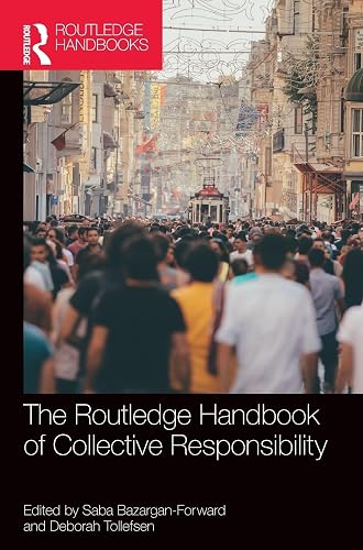 The Routledge Handbook of Collective Responsibility