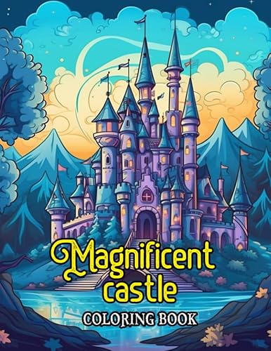 Magnificent Castle Coloring Book Magnificent Castles of Medieval Royalty Ready for Your Crayons