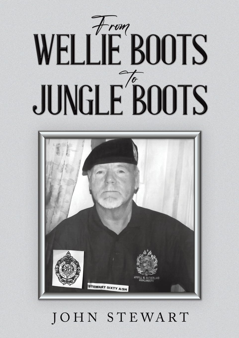 From Wellie Boots to Jungle Boots PAPERBACK 9781035879199