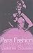Paris Fashion: A Cultural History