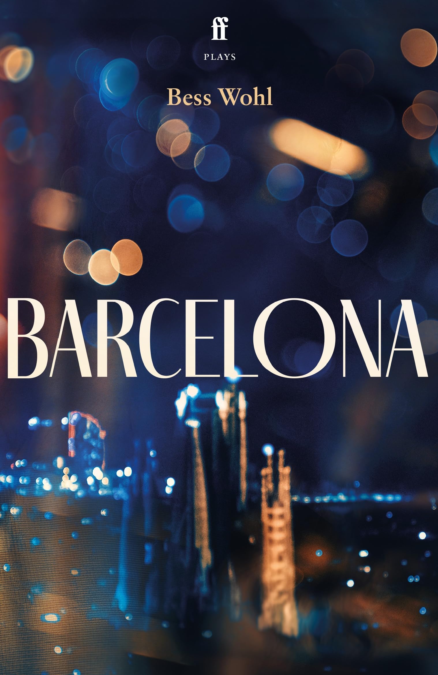 Barcelona by Bess Wohl (Paperback Book)