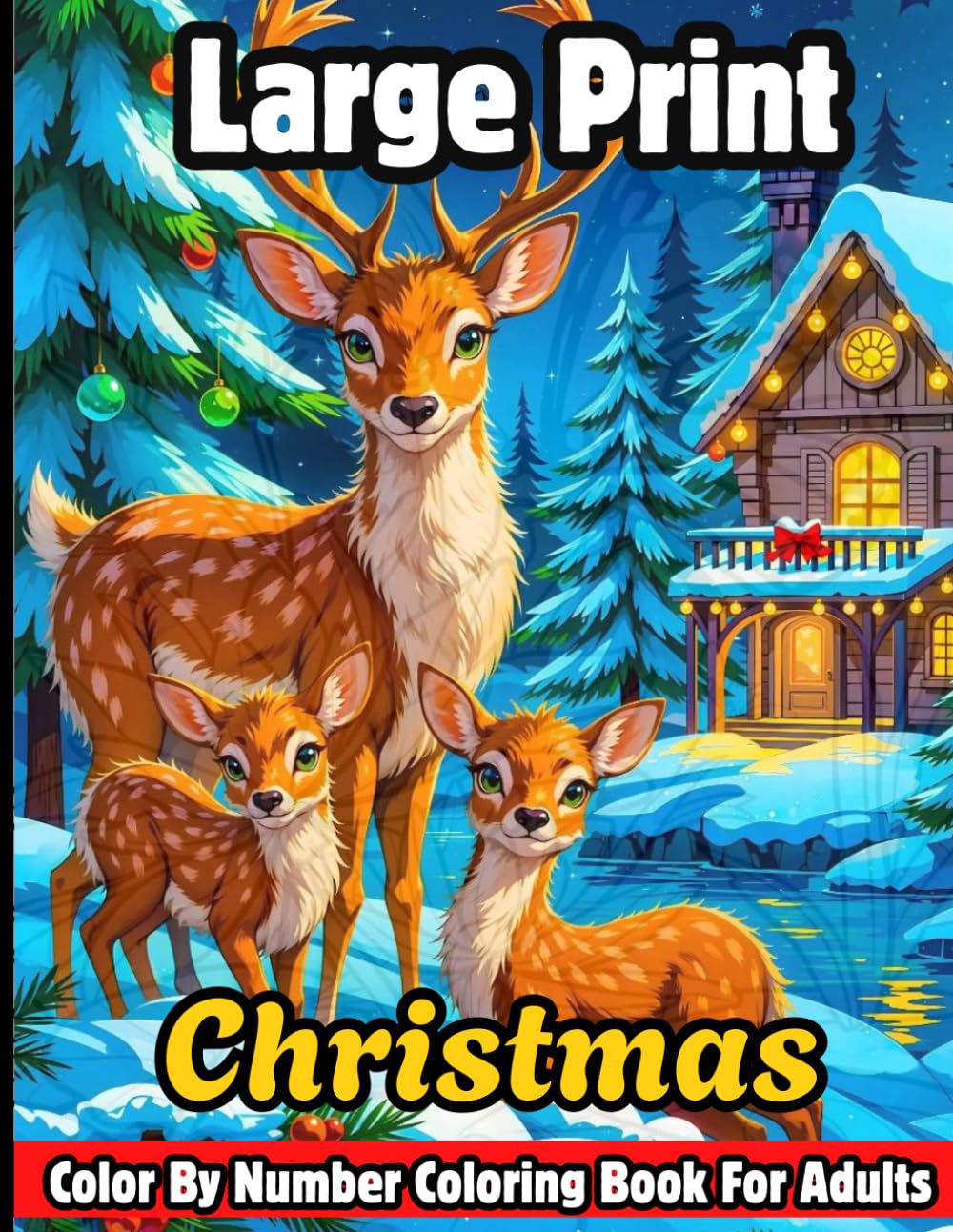 Large Print Christmas Color By Number Coloring Book For Adults: Easy Large Print Winter Holiday Coloring Book for Adult, Seniors Teens and Women