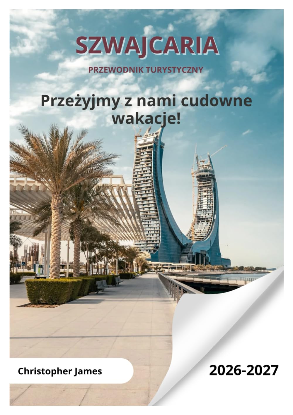 Szwajcaria Przewodnik turystyczny 2026