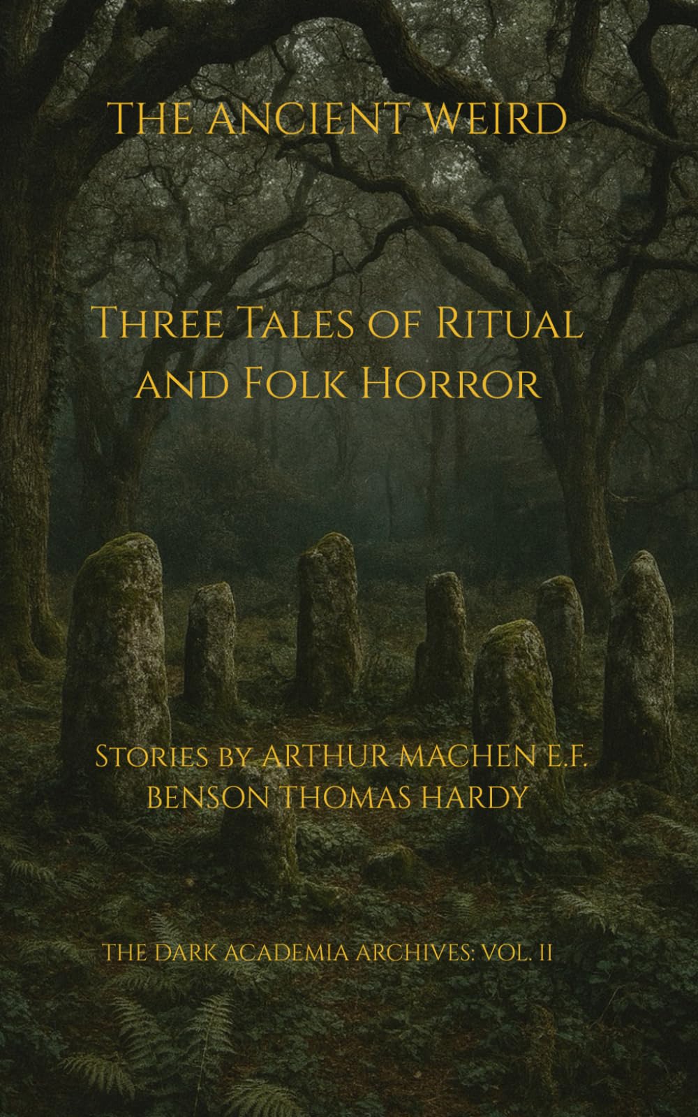 THE ANCIENT WEIRD: Three Tales of Ritual and Folk Horror