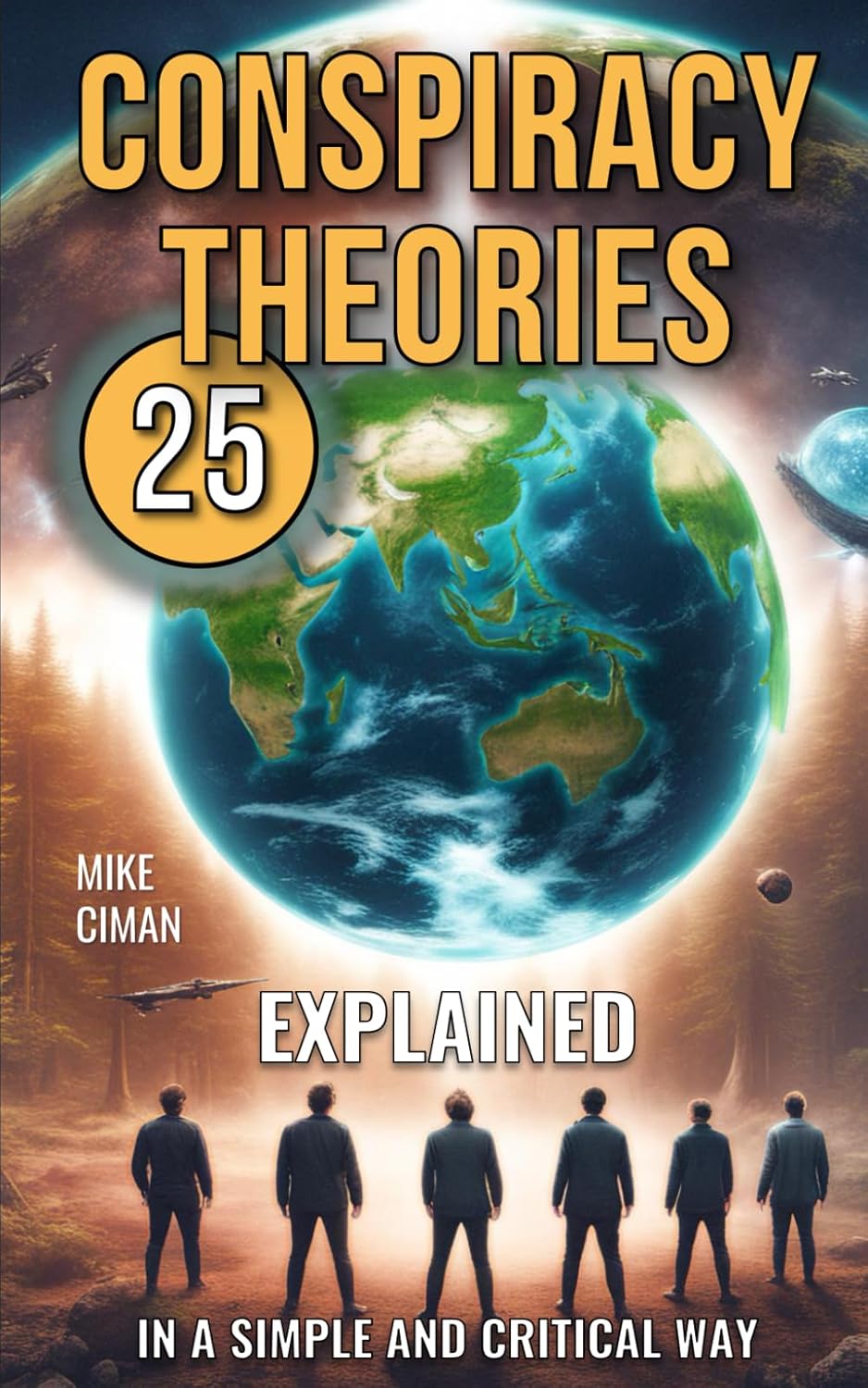 25 Conspiracy Theories Explained In A Simple And Critical Way Ciman 25 Conspiracy Theories Explained In A Simple And Critical Way Ciman