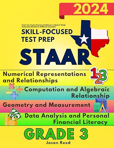 State of Texas Assessments of Academic Readiness (STAAR) Skill-Focused Test Prep Mathematics Grade 3: Topic-by-Topic Practice Problems to Master Weak ... Difficult Concepts (STAAR Test Prep Grade 3)