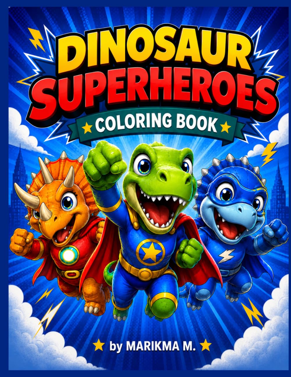 Dinosaur Superheroes: Coloring book (Dinosaurs for Kids)