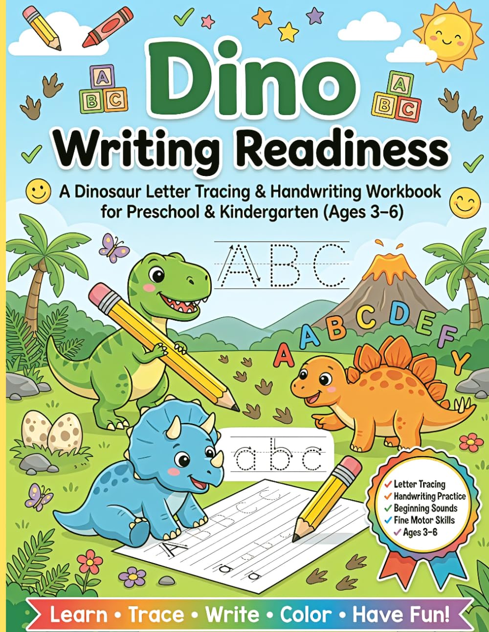 Dino Writing Readiness: A Dinosaur Letter Tracing & Handwriting Workbook for Preschool & Kindergarten