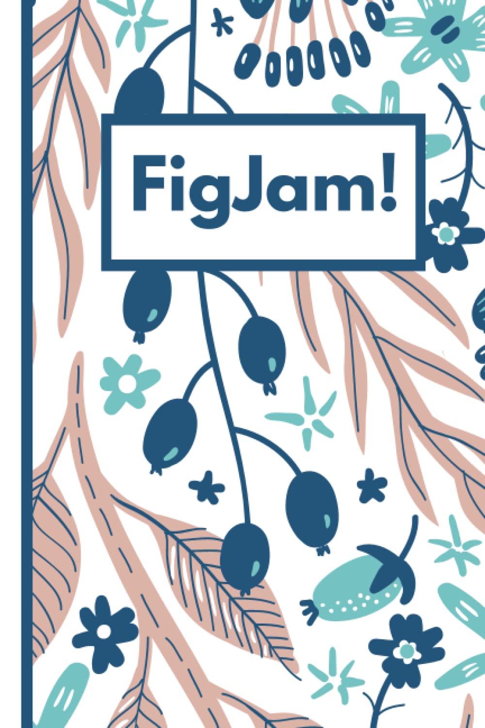 FigJam!: A floral themed notebook with a self-positive message to remind yourself how good you really are.