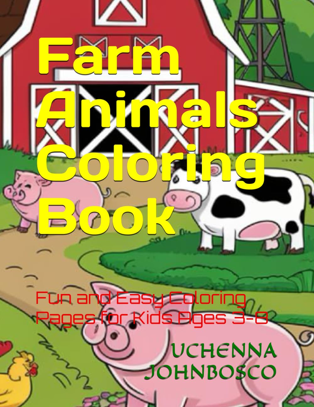 Farm Animals Coloring Book: Fun and Easy Coloring Pages for Kids Ages 3-8