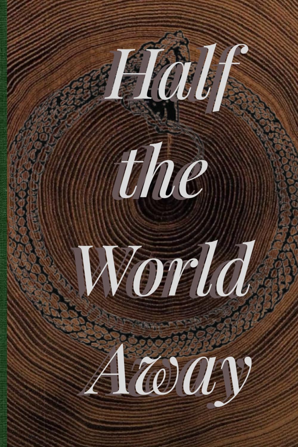 Half the World Away