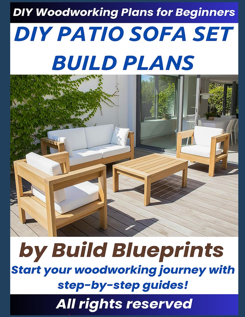 DIY Outdoor Sofa Set Woodworking Plans: Step-by-Step Guide to Build Durable Patio Furniture - Wood Projects for Beginners