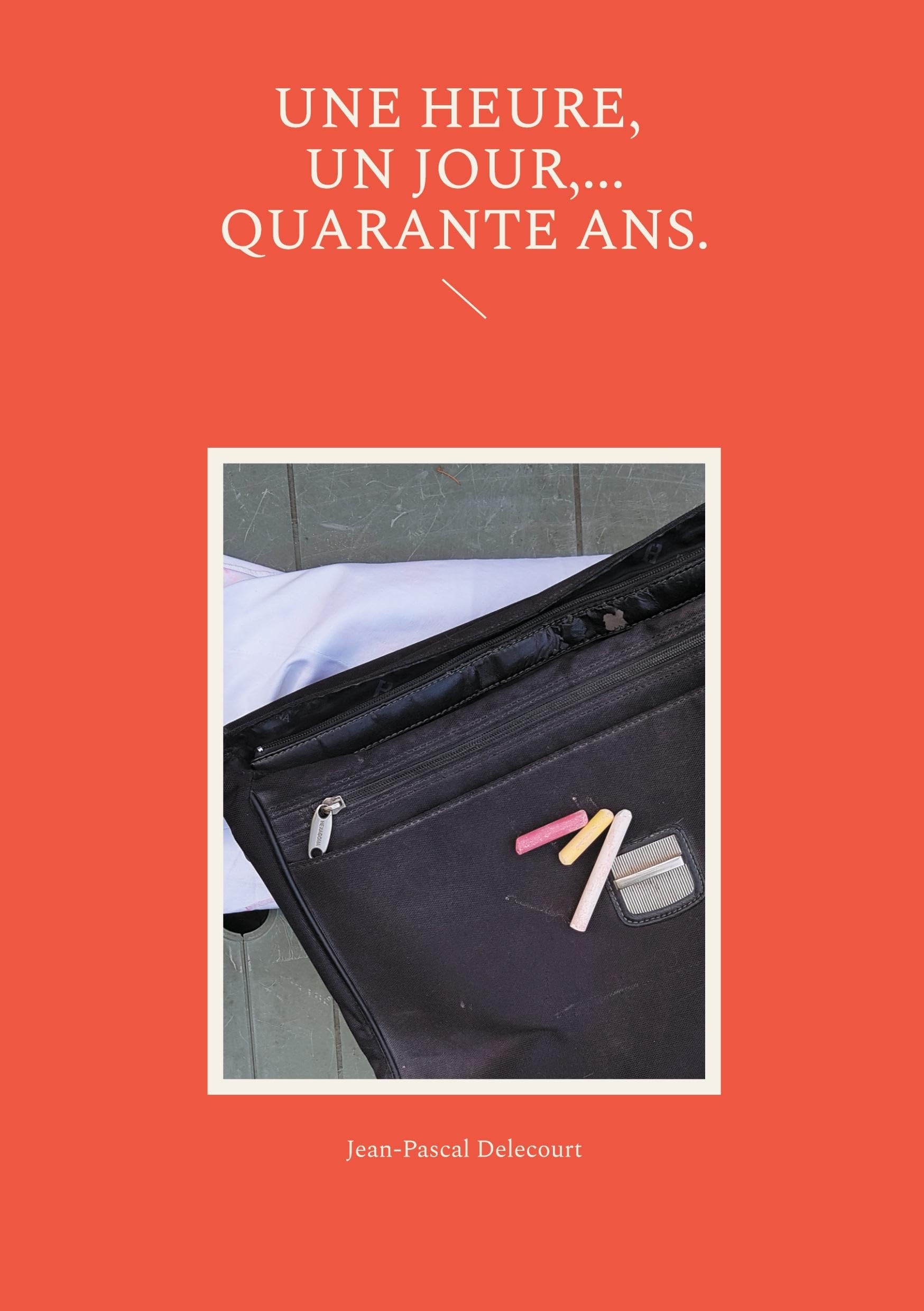 Une heure, un jour, ...quarante ans.