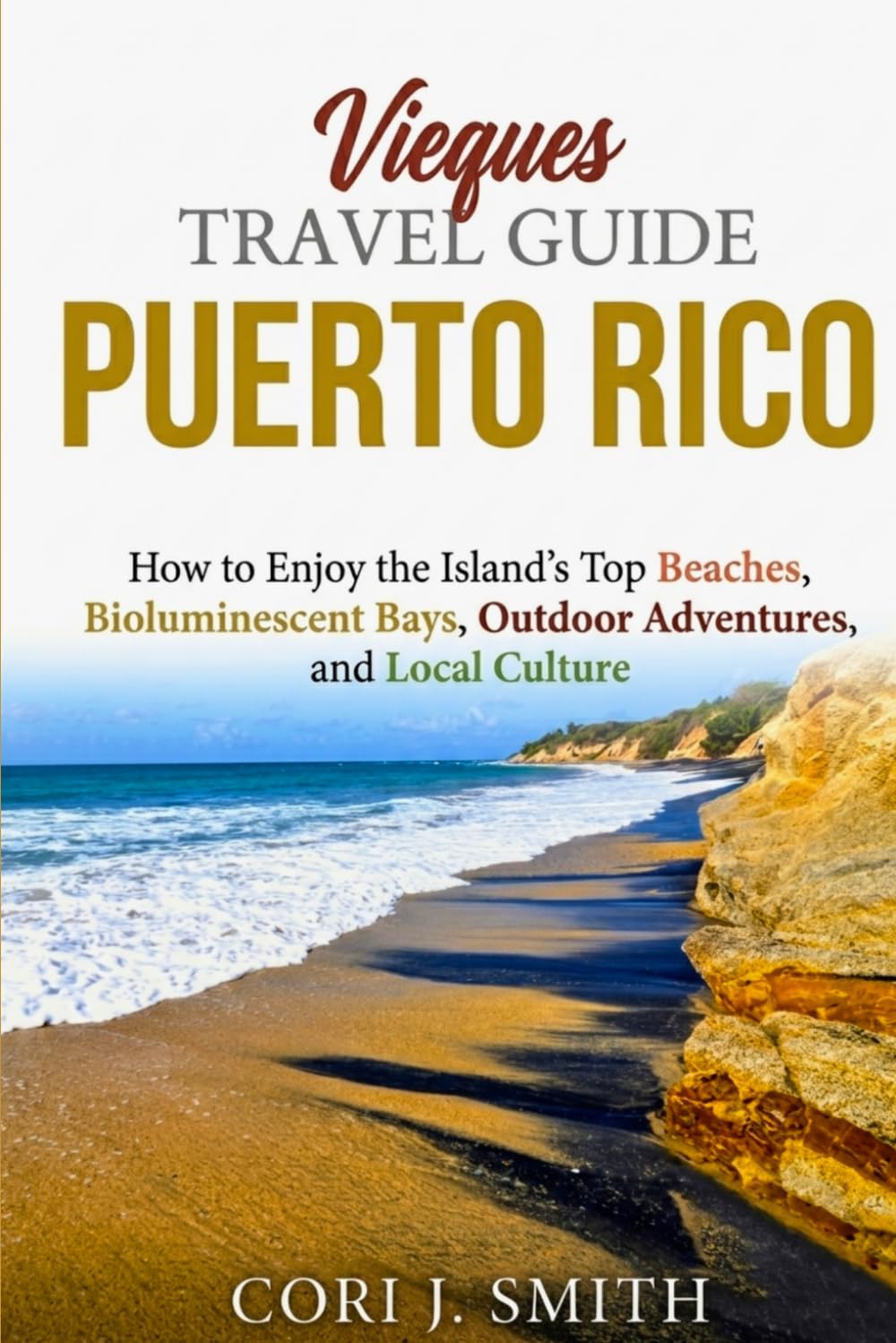 Vieques Puerto Rico Winter Travel Guide: How to Enjoy the Island's Top Beaches, Bioluminescent Bays, Outdoor Adventures and Local Culture