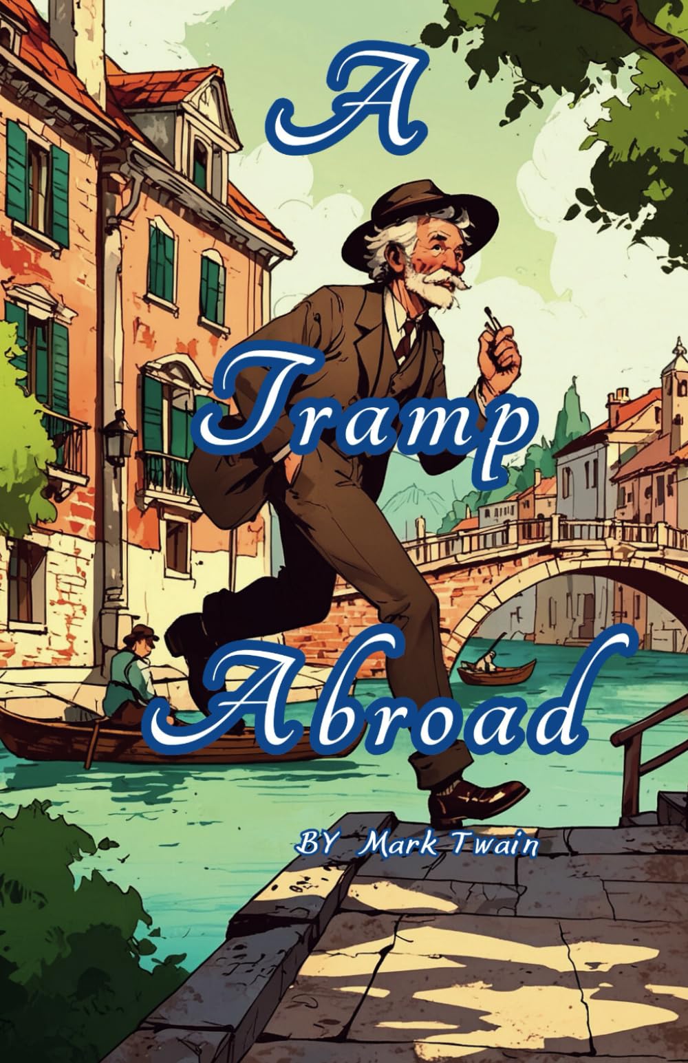 A Tramp Abroad: The 1880 Travelogue Literature Classic
